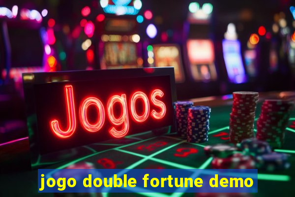 jogo double fortune demo